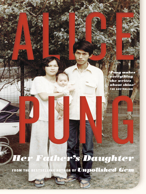 Title details for Her Father's Daughter by Alice Pung - Available